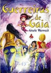 Capa de Guerreiras de Gaia - Gisele Werneck