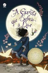 Capa de A garota que bebeu a lua - Kelly Barnhill