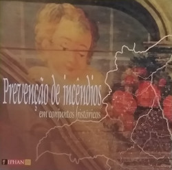 Capa de Prevenção de incêndios em Conjuntos Históricos - Leonardo Barreto de Oliveira, Simone Fernandes, Fernando Beschizza