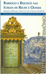 Capa de Roteiros do Patrimônio - Barroco e Rococó nas Igrejas de Recife e Olinda - Vol. 1 - Myriam Andrade Ribeiro de Oliveira, Emanuela Sousa Ribeiro