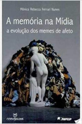 Capa de A memória na mídia - Mônica Rebecca Ferrari Nunes