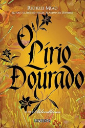 Capa de O lírio dourado - Richelle Mead