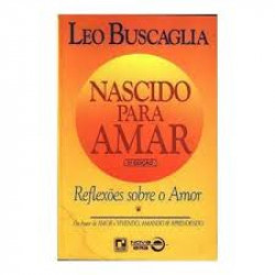 Capa de Nascido para Amar - Leo Buscaglia