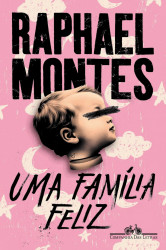 Capa de Uma família feliz - Raphael Montes