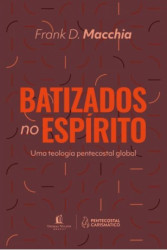 Capa de Batizados no Espirito - Frank D. Macchia