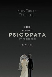 Capa de Casei com um psicopata - Mary Turner Thomson