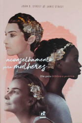 Capa de Aconselhamento para Mulheres - Janie Street; John D. Street