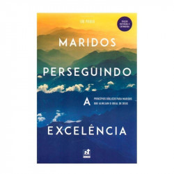 Capa de Maridos Perseguindo A Excelência - Lou Priolo