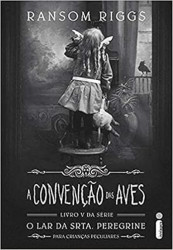 Capa de A convenção das aves - Ransom Riggs