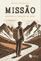 Capa de Missão Segundo o Coração de Deus - Matheus Albuquerque