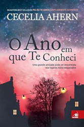 Capa de O ano em que te conheci - Cecelia Ahern