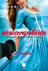 Capa de Desencantada - Carina Rissi