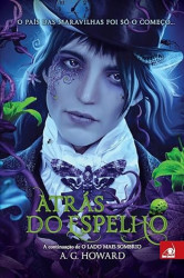 Capa de Através do espelho - A. G. Howard