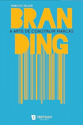 Capa de Branding: A Arte de Construir Marcas - Marcos Hiller