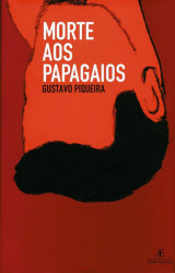 Capa de Morte aos Papagaios - Gustavo Piqueira