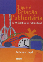 Capa de O que é Criação Publicitária - Solange Bigal