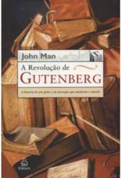Capa de A revolução de Gutenberg - John Man