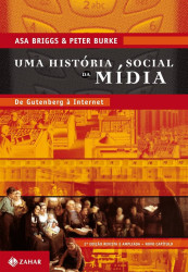 Capa de Uma história, social da mídia - Asa Briggs; Peter Burke