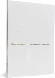 Capa de Maquetes de papel - Paulo Mendes da Rocha