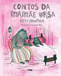 Capa de Contos da mamãe ursa - Kitty Crowther