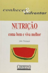 Capa de Nutrição coma bem e viva melhor - Julio Tirapegui