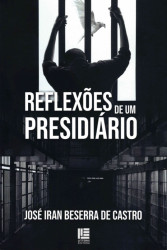 Capa de Reflexões de um presidiário - José Iran Beserra de Castro