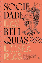 Capa de Sociedade das relíquias literárias - Arthur Conan Doyle [et al.]