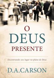 Capa de O Deus Presente - D. A. Carson