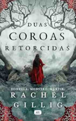 Capa de Duas coroas retorcidas - Rachel Gillig