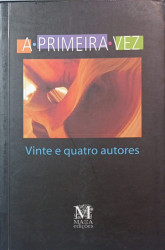 Capa de A primeira vez - Vinte e quatro autores