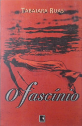 Capa de O fascínio - Tabajara Ruas