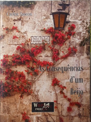 Capa de As consequência dum beijo - Carlos Santos