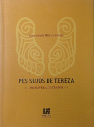 Capa de Pés sujos de Tereza (primavera de trapos) - Alzira Maria Ribeiro Araújo
