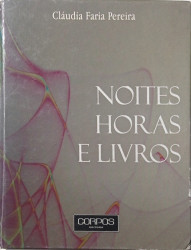 Capa de Noites, horas e livros - Claudia Faria Pereira