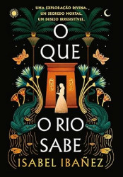 Capa de O que o rio sabe - Isabel Ibañez