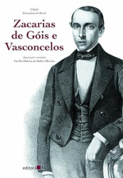 Capa de Zacarias de Góis e Vasconcelos - Cecília Helena de Salles Oliveira (Organizadora)