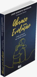 Capa de Abrace sua evolução - Jose Roberto Marques