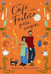 Capa de Um café e um feitiço para viagem - Nadia El-Fassi