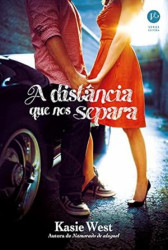 Capa de A distância que nos separa - Kasie West