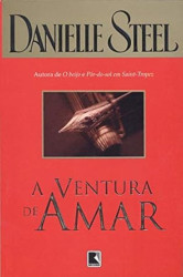 Capa de A ventura de amar - Danielle Steel