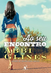 Capa de Ao seu encontro - Abbi Glines