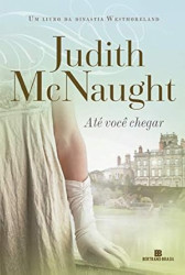 Capa de Até você chegar - Judith McNaught