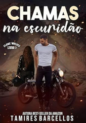 Capa de Chamas na escuridão - Tamires Barcellos