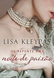 Capa de De repente uma noite de paixão - Lisa Kleypas