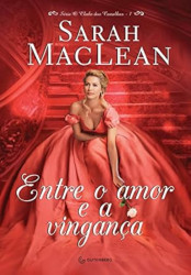 Capa de Entre o amor e a vingança - Sarah MacLean