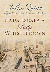 Capa de Nada escapa Lady Whistledown - Suzanne Enoch, Karen Hawkins, Julia Quinn, Mia Ryan