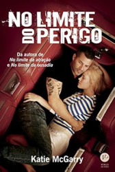 Capa de No limite do perigo - Katie McGarry