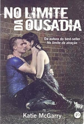 Capa de No limite da ousadia - Katie McGarry