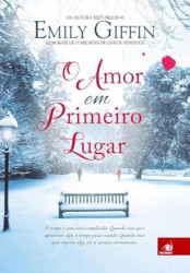 Capa de O amor em primeiro lugar - Emily Griffin