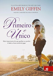 Capa de Primeiro e único - Emily Giffin